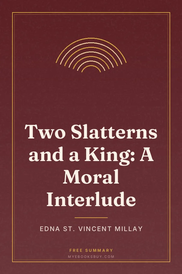 Cover of Two Slatterns and a King: A Moral Interlude
