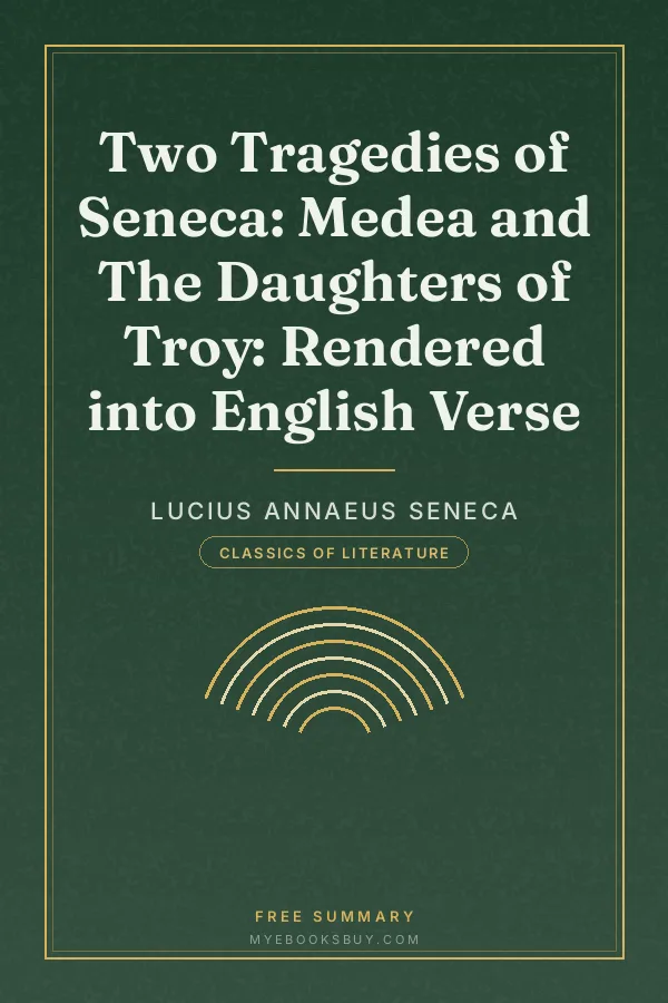 Cover of Two Tragedies of Seneca: Medea and The Daughters of Troy: Rendered into English Verse