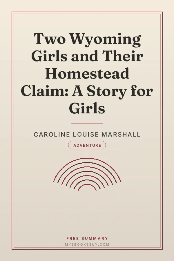 Cover of Two Wyoming Girls and Their Homestead Claim: A Story for Girls