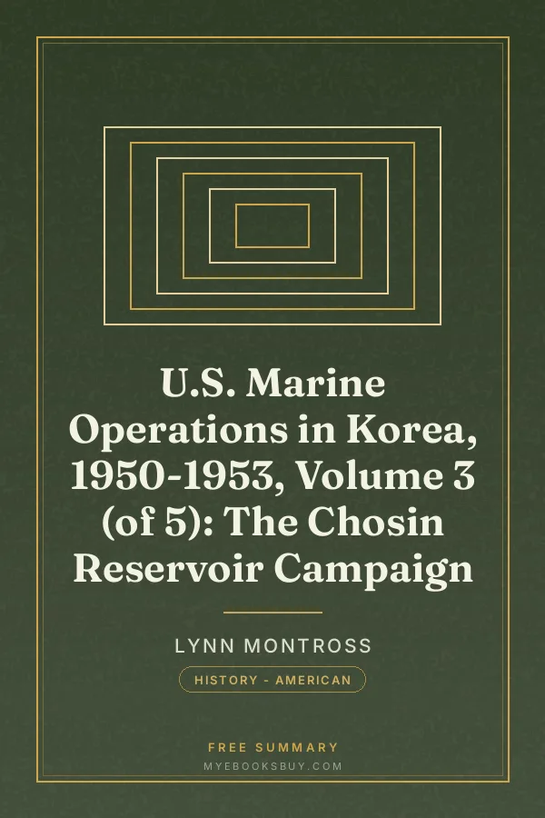 Cover of U.S. Marine Operations in Korea, 1950-1953, Volume 3 (of 5): The Chosin Reservoir Campaign