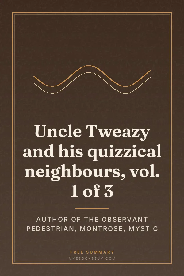 Cover of Uncle Tweazy and his quizzical neighbours, vol. 1 of 3