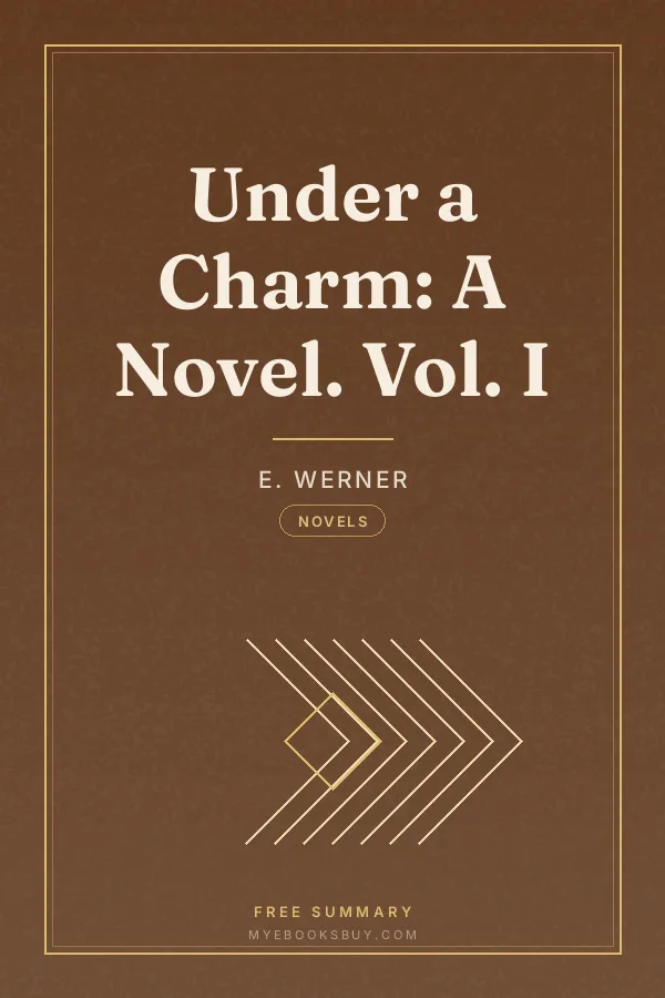 Cover of Under a Charm: A Novel. Vol. I