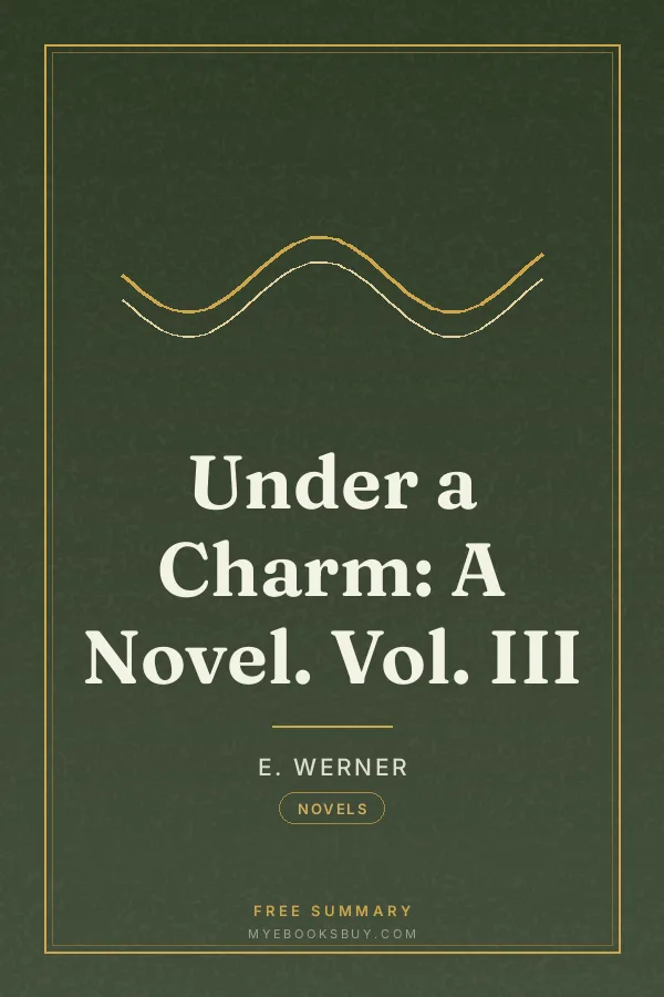 Cover of Under a Charm: A Novel. Vol. III