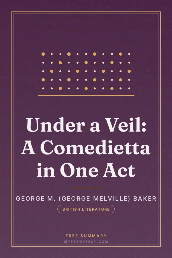 Cover of Under a Veil: A Comedietta in One Act