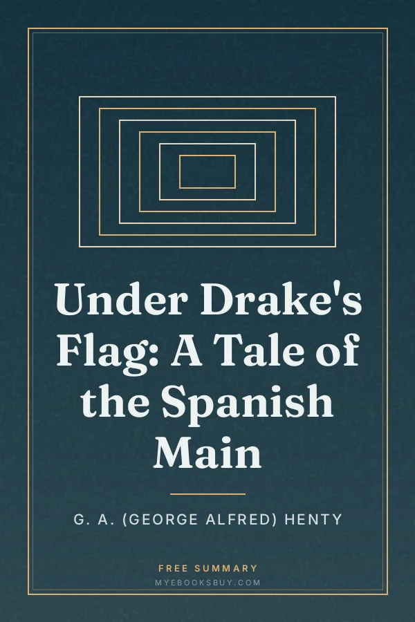 Cover of Under Drake's Flag: A Tale of the Spanish Main