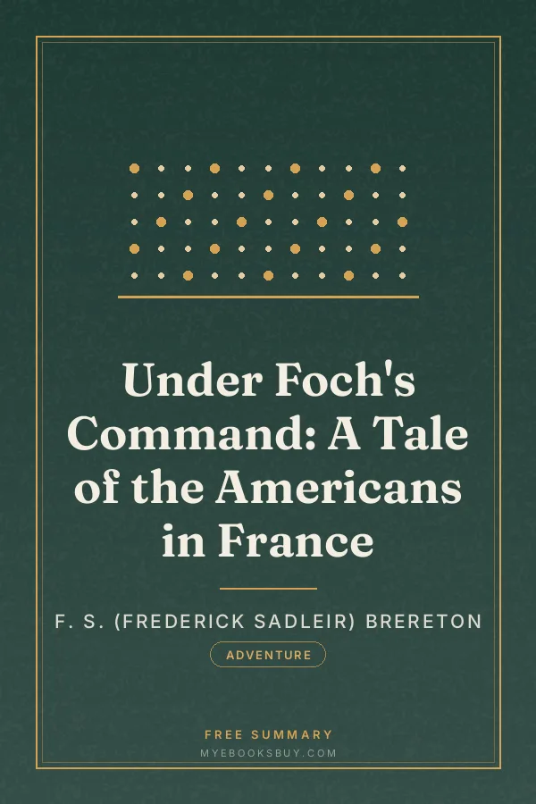 Cover of Under Foch's Command: A Tale of the Americans in France
