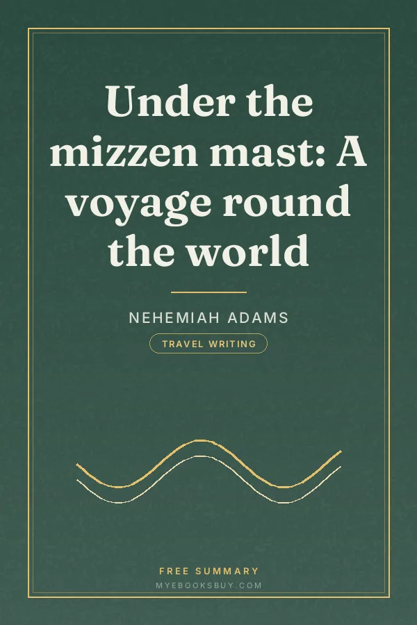 Cover of Under the mizzen mast: A voyage round the world