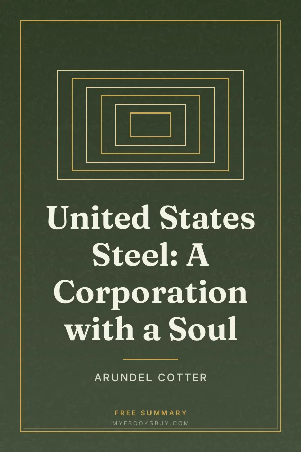 Cover of United States Steel: A Corporation with a Soul