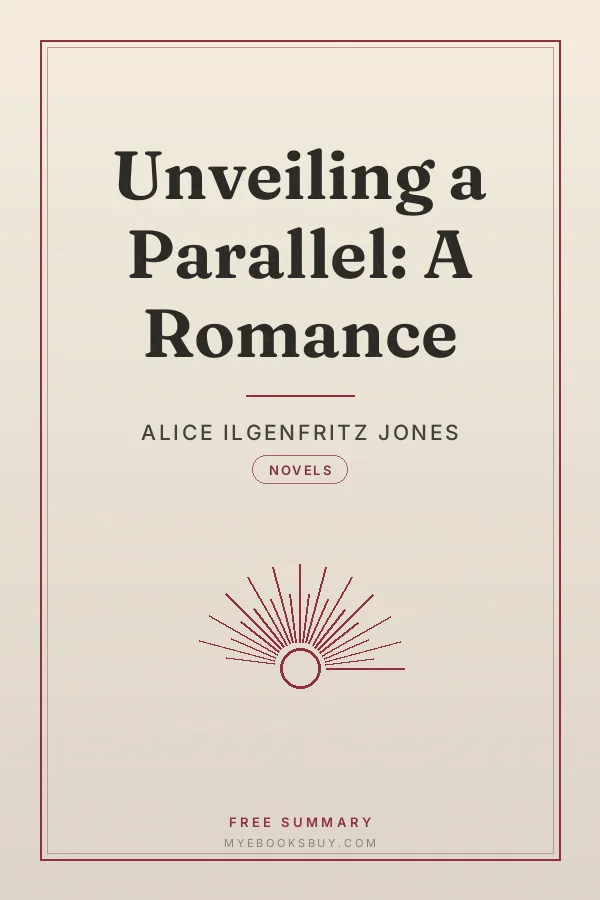 Cover of Unveiling a Parallel: A Romance