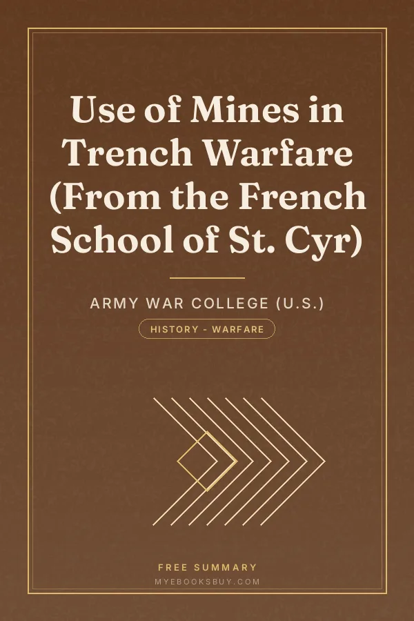 Cover of Use of Mines in Trench Warfare (From the French School of St. Cyr)
