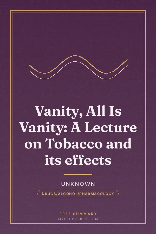 Cover of Vanity, All Is Vanity: A Lecture on Tobacco and its effects