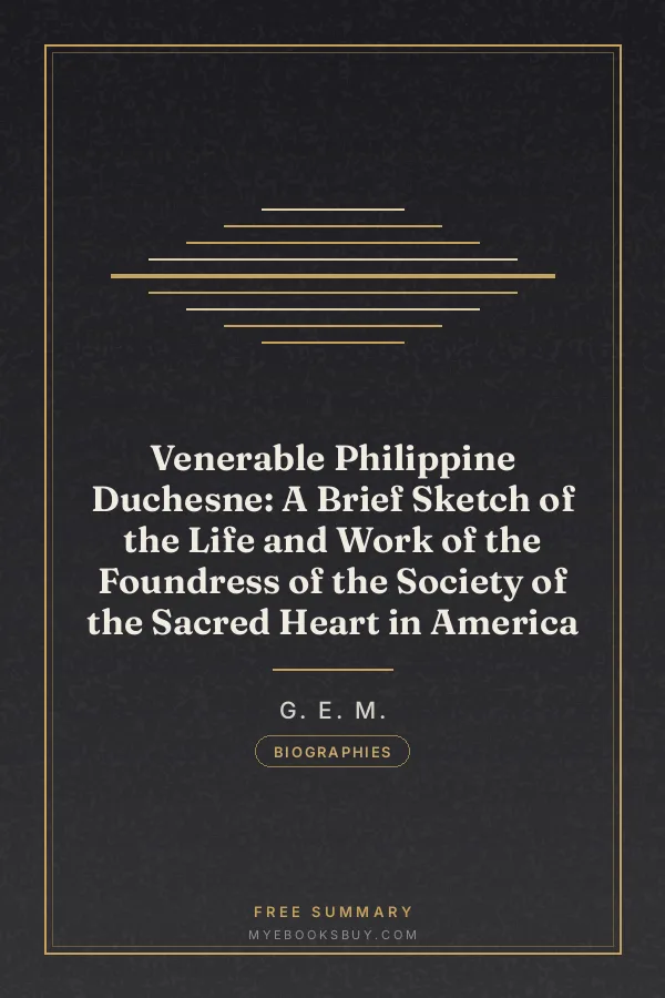 Cover of Venerable Philippine Duchesne: A Brief Sketch of the Life and Work of the Foundress of the Society of the Sacred Heart in America