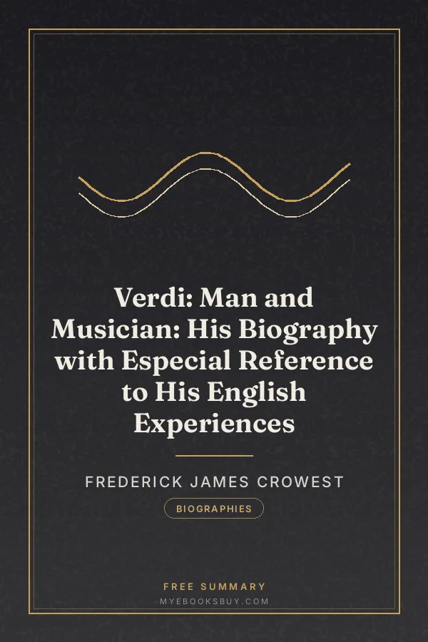 Cover of Verdi: Man and Musician: His Biography with Especial Reference to His English Experiences