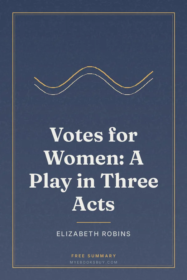 Cover of Votes for Women: A Play in Three Acts