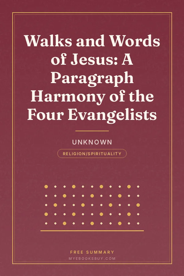 Cover of Walks and Words of Jesus: A Paragraph Harmony of the Four Evangelists