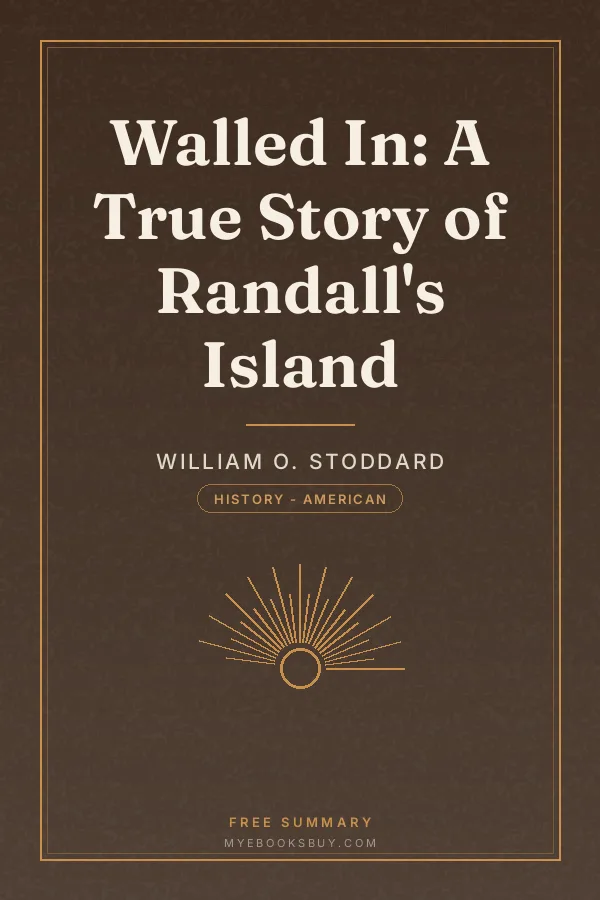 Cover of Walled In: A True Story of Randall's Island