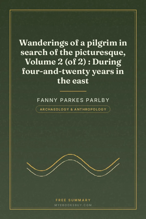 Cover of Wanderings of a pilgrim in search of the picturesque, Volume 2 (of 2) : During four-and-twenty years in the east