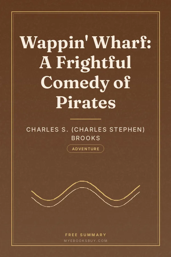 Cover of Wappin' Wharf: A Frightful Comedy of Pirates