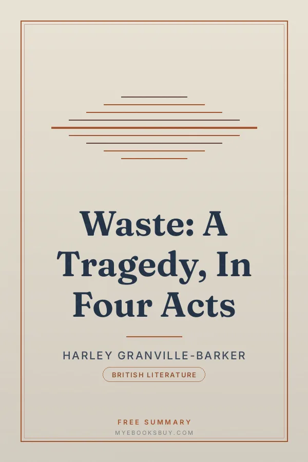 Cover of Waste: A Tragedy, In Four Acts