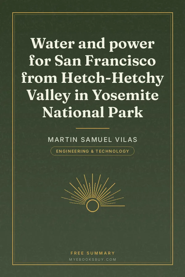 Cover of Water and power for San Francisco from Hetch-Hetchy Valley in Yosemite National Park