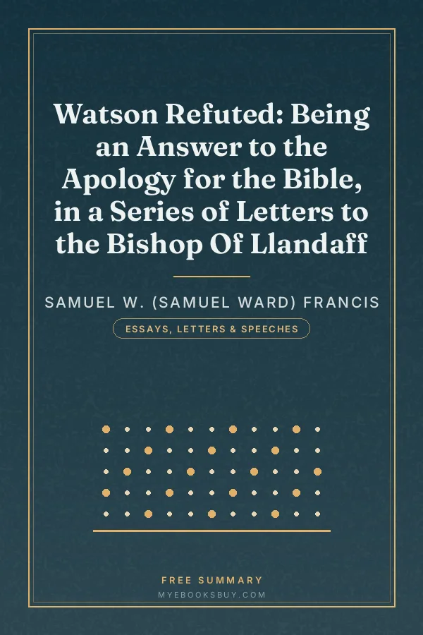 Cover of Watson Refuted: Being an Answer to the Apology for the Bible, in a Series of Letters to the Bishop Of Llandaff