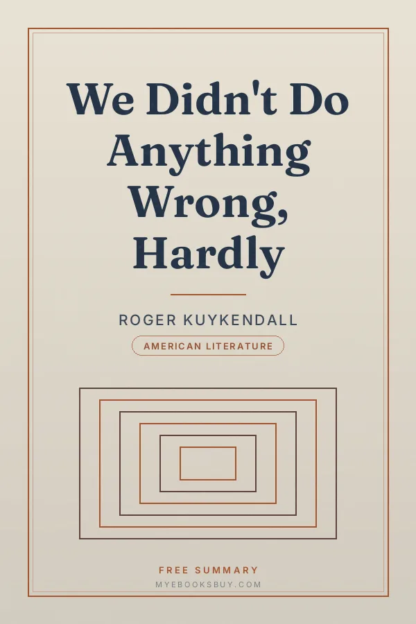 Cover of We Didn't Do Anything Wrong, Hardly