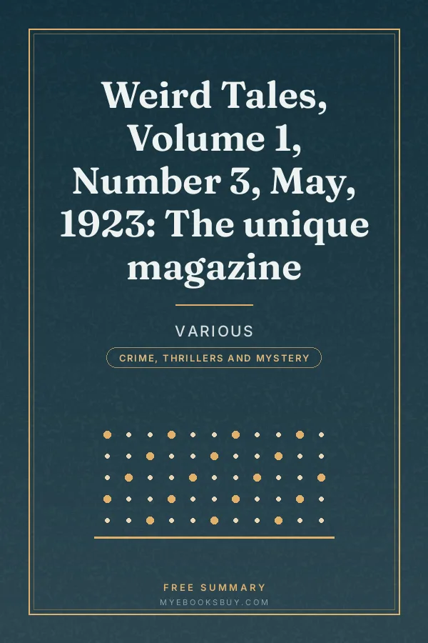 Cover of Weird Tales, Volume 1, Number 3, May, 1923: The unique magazine