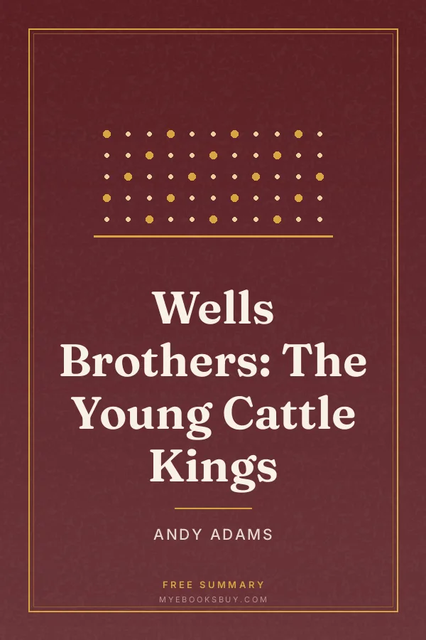 Cover of Wells Brothers: The Young Cattle Kings