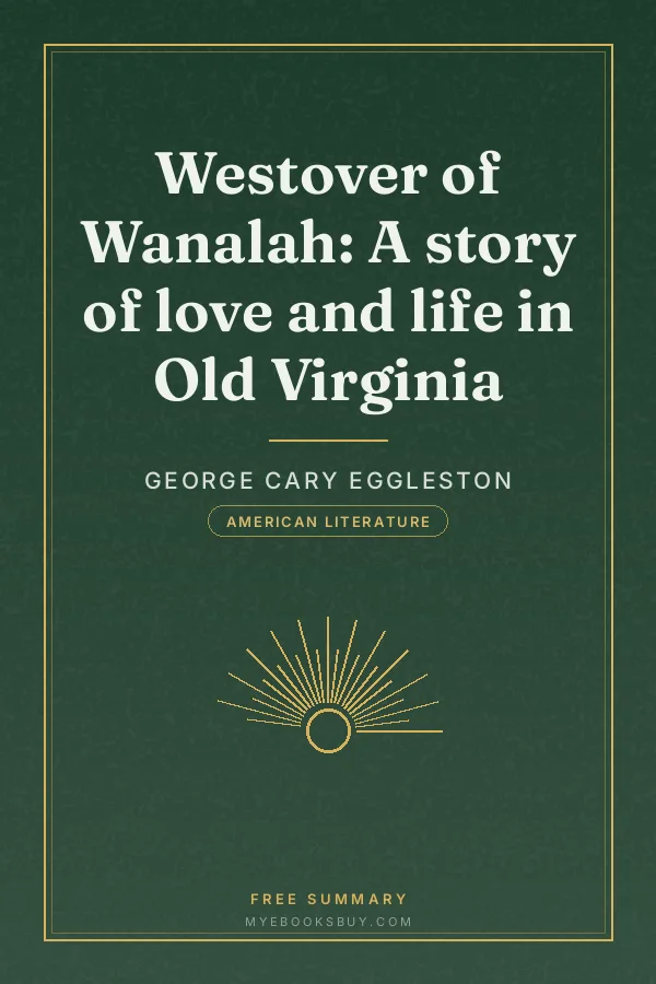Cover of Westover of Wanalah: A story of love and life in Old Virginia