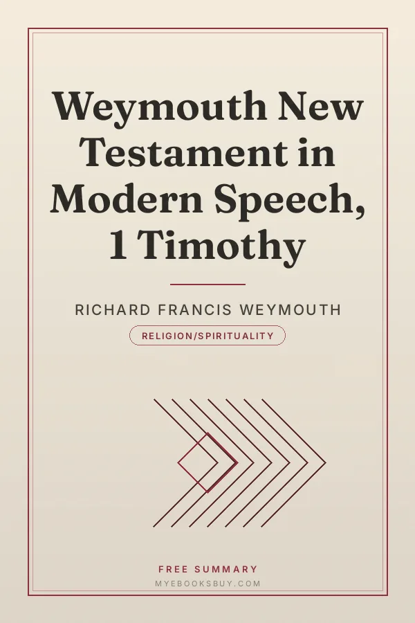 Cover of Weymouth New Testament in Modern Speech, 1 Timothy