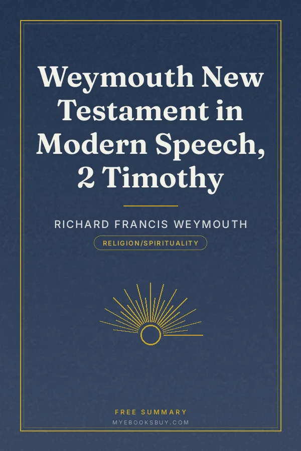 Cover of Weymouth New Testament in Modern Speech, 2 Timothy