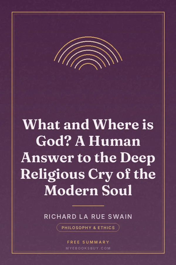 Cover of What and Where is God? A Human Answer to the Deep Religious Cry of the Modern Soul