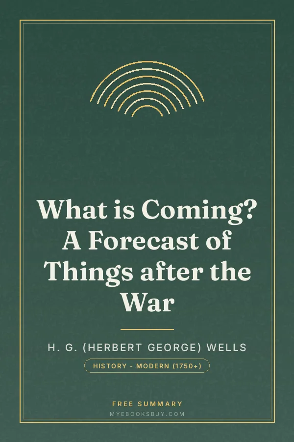 Cover of What is Coming? A Forecast of Things after the War