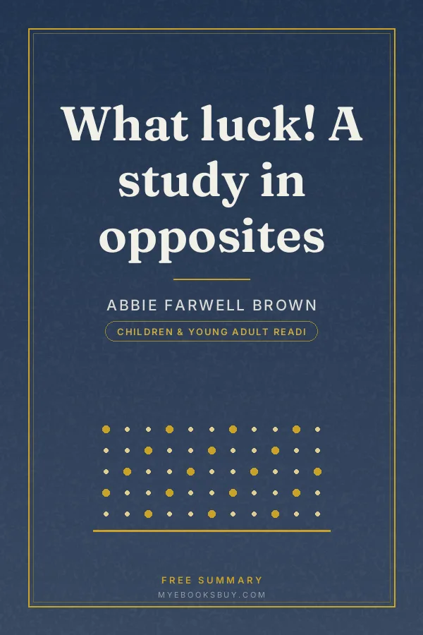 Cover of What luck! A study in opposites