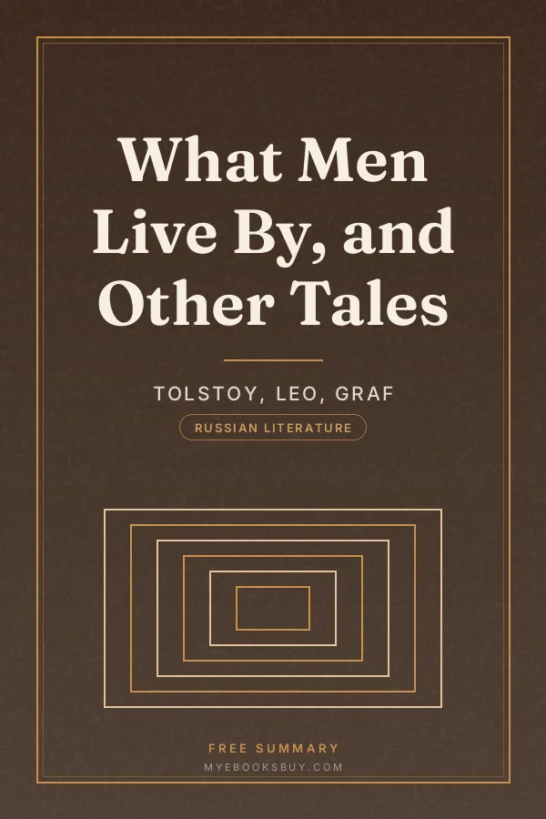 Cover of What Men Live By, and Other Tales