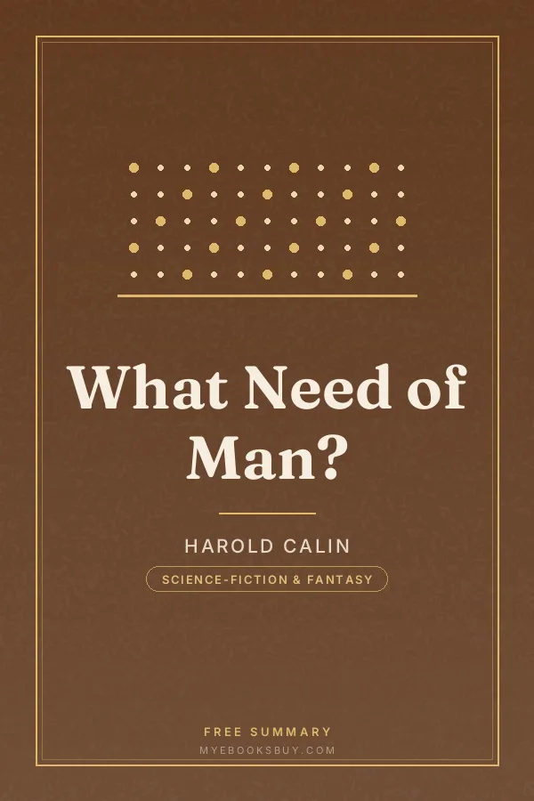 Cover of What Need of Man?