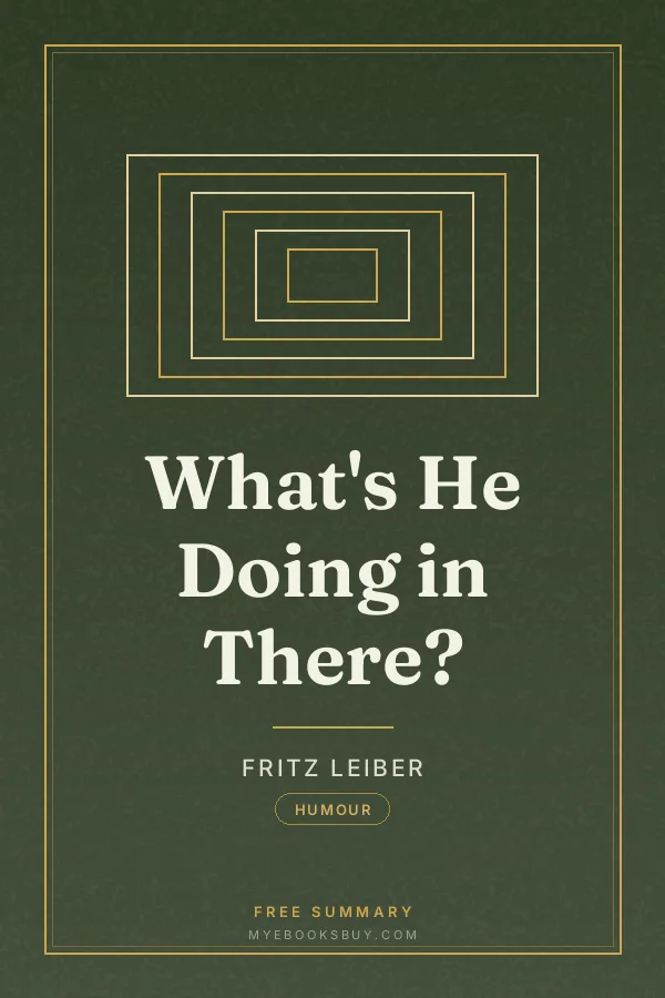 Cover of What's He Doing in There?