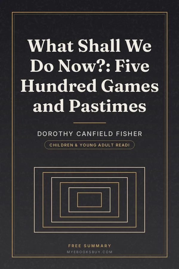 Cover of What Shall We Do Now?: Five Hundred Games and Pastimes