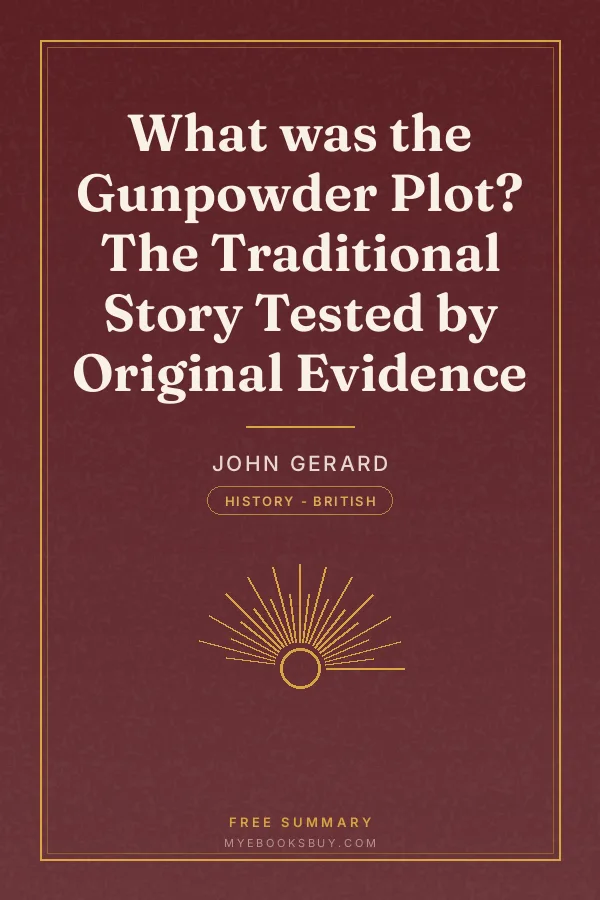 Cover of What was the Gunpowder Plot? The Traditional Story Tested by Original Evidence