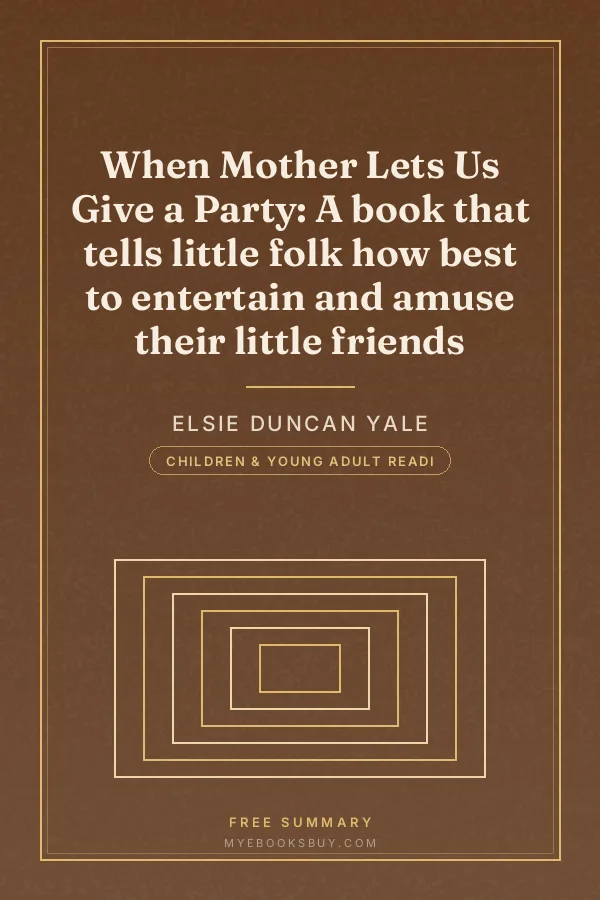 Cover of When Mother Lets Us Give a Party: A book that tells little folk how best to entertain and amuse their little friends