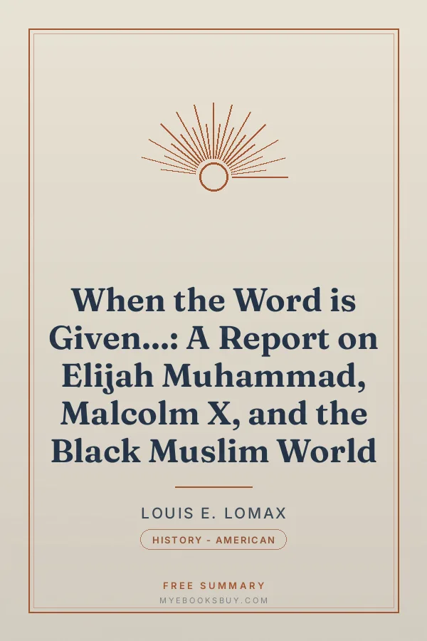 Cover of When the Word is Given...: A Report on Elijah Muhammad, Malcolm X, and the Black Muslim World