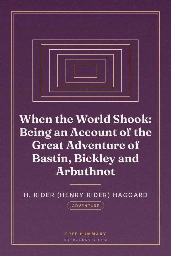 Cover of When the World Shook: Being an Account of the Great Adventure of Bastin, Bickley and Arbuthnot