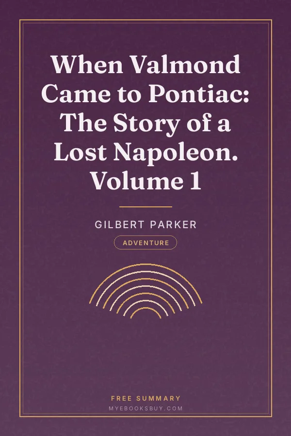 Cover of When Valmond Came to Pontiac: The Story of a Lost Napoleon. Volume 1