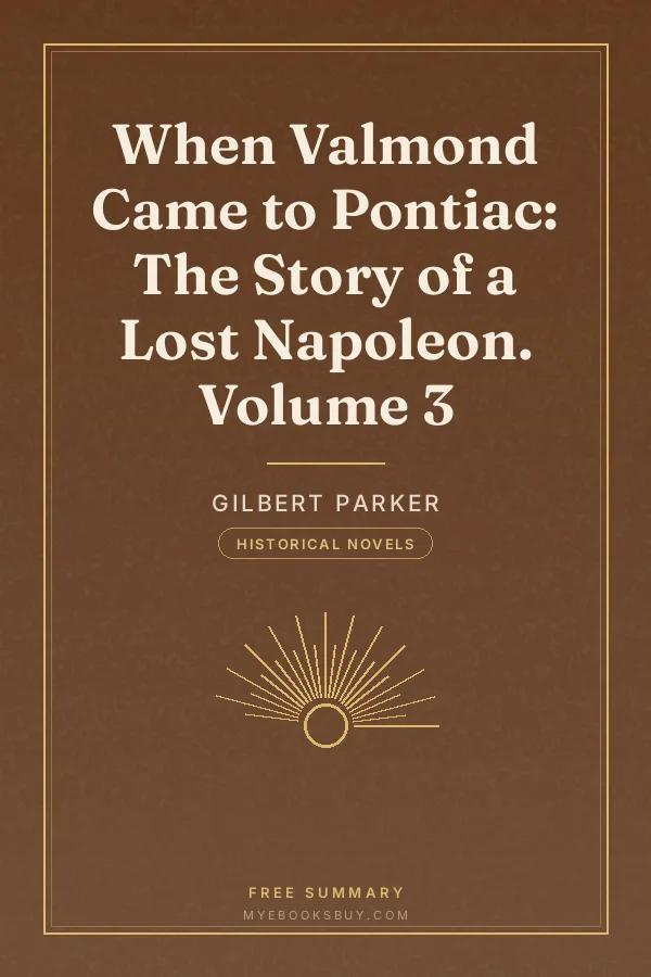 Cover of When Valmond Came to Pontiac: The Story of a Lost Napoleon. Volume 3