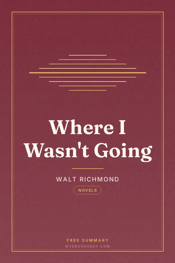 Cover of Where I Wasn't Going
