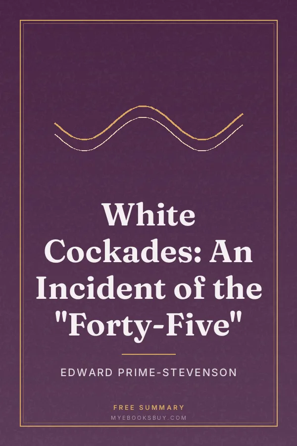 Cover of White Cockades: An Incident of the "Forty-Five"
