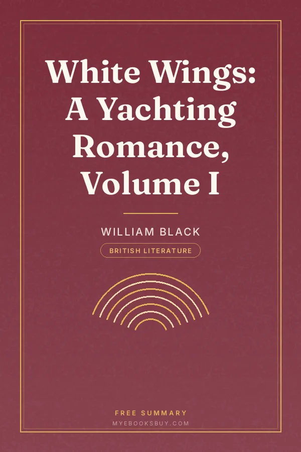 Cover of White Wings: A Yachting Romance, Volume I