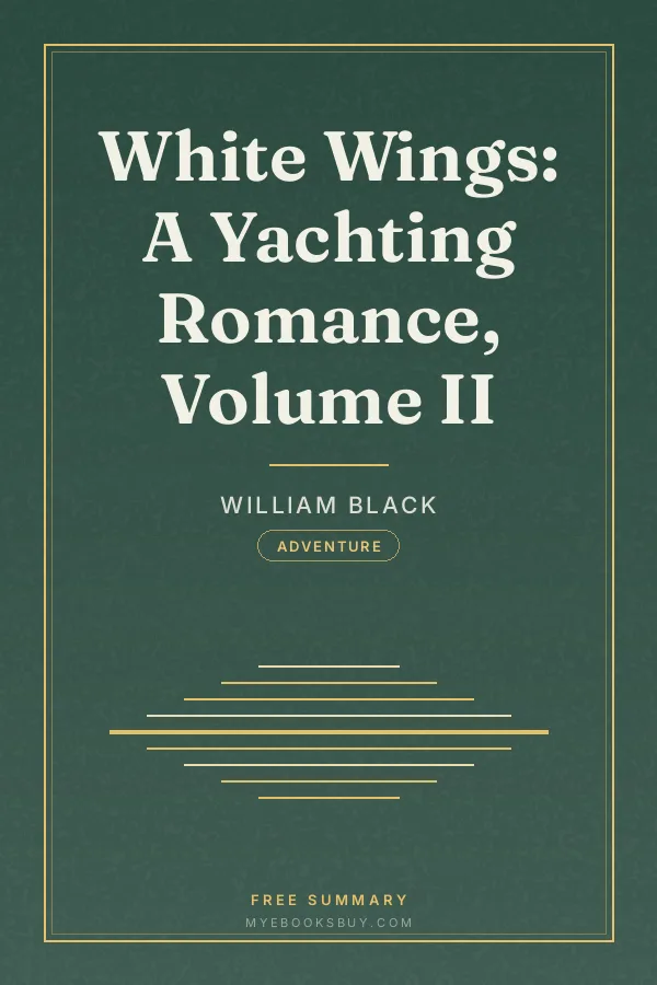 Cover of White Wings: A Yachting Romance, Volume II