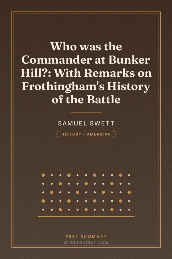 Cover of Who was the Commander at Bunker Hill?: With Remarks on Frothingham's History of the Battle