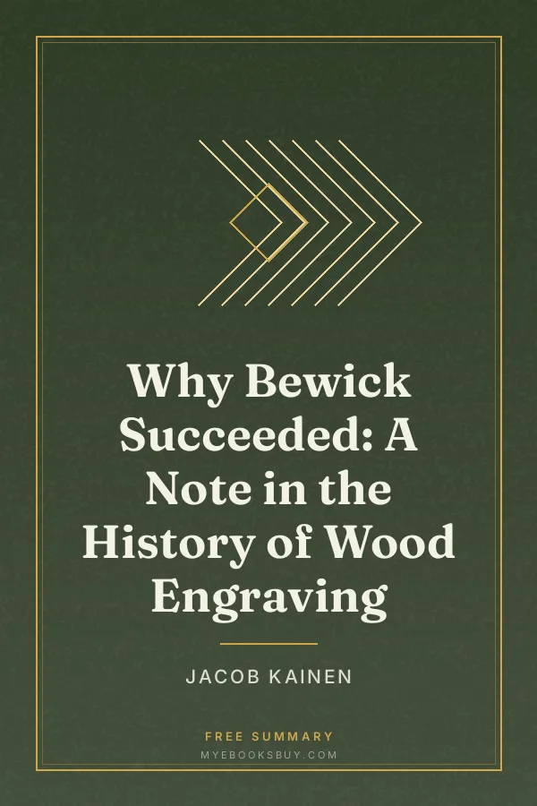 Cover of Why Bewick Succeeded: A Note in the History of Wood Engraving